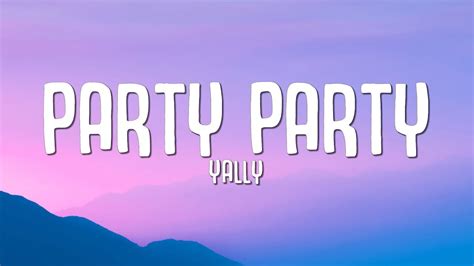 i just wanna party with you tiktok song name|yally party party remix lyrics.